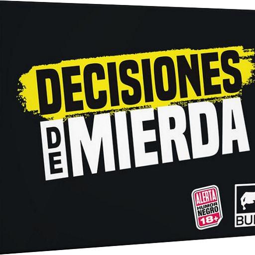 Decisiones de Mierda