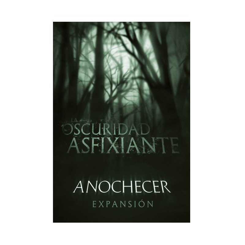 La Oscuridad Asfixiante Expansion Anochecer